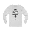 I'm Just Here for the Fights Hockey Shirt - Long Sleeve Tee Long-sleeve Printify