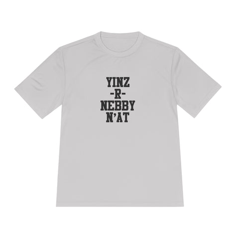 Yinz R Nebby - Sport-Tek Unisex Moisture Wicking Tee