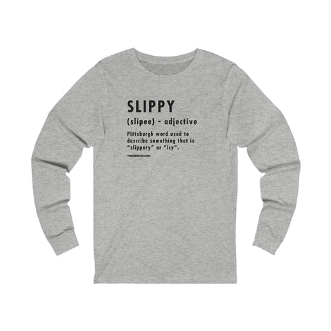 Pittsburghese Definition Series - Slippy - Long Sleeve Tee Long-sleeve Printify XS Athletic Heather 