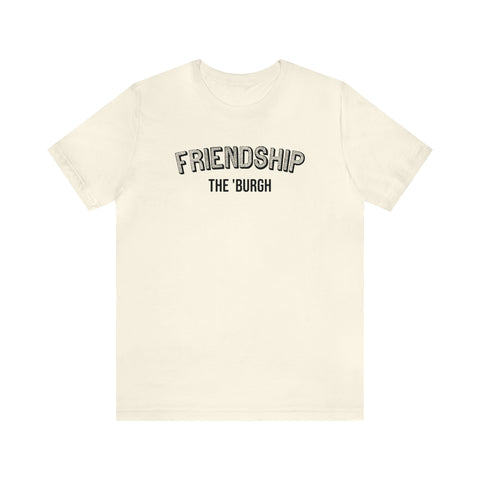 Friendship  - The Burgh Neighborhood Series - Unisex Jersey Short Sleeve Tee T-Shirt Printify Natural 3XL 