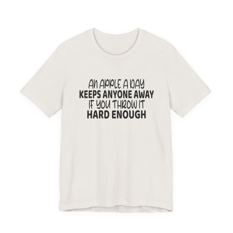 An Apple a Day (Pittsburgh Sarcasm Series) - Unisex Jersey Short Sleeve Tee