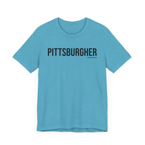 Pittsburgh PITTSBURGHER Short Sleeve T-Shirt T-Shirt Printify   