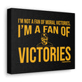 I'm a Fan of Victories - Coach Tomlin Quote - Canvas Gallery Wrap Wall Art Canvas Printify