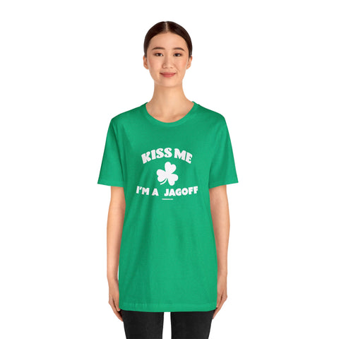 Kiss Me, I'm a Jagoff - St. Patty's Day - Short Sleeve T-Shirt T-Shirt Printify   