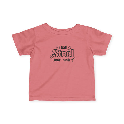 I Will Steel Your Heart - Infant T-Shirt