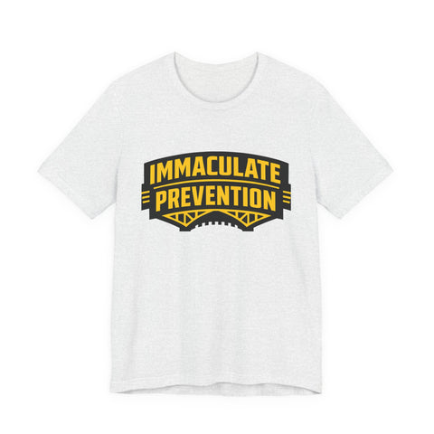 Immaculate Prevention retro Steel City font Pittsburgh football t-shirt design