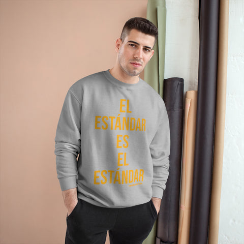 El Estándar  Es  ElEstándar - The Standard is the Standard - Español Series - Bold - Champion Crewneck Sweatshirt Sweatshirt Printify   