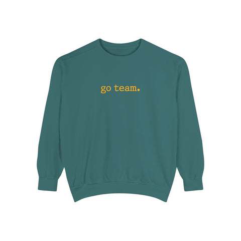 'go team.' Sweatshirt — Minimalist Team Spirit Crewneck Comfort Colors Sweatshirt