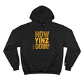 How Yinz Doin - Champion Hoodie Hoodie Printify Black S 