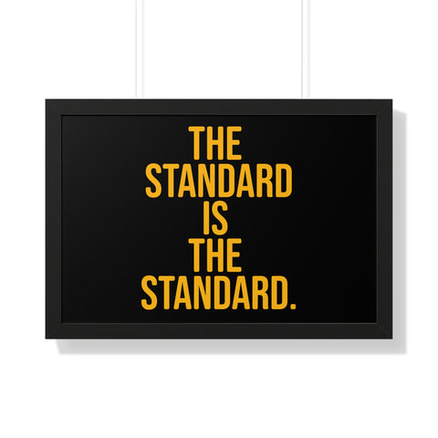 The Standard is the Standard Tomlin Quote Framed Horizontal Poster Poster Printify 30" x 20" Black 