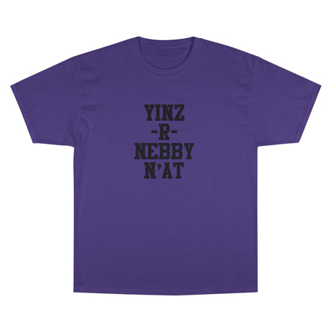 Yinz R Nebby N'at Champion Tee, Unisex Graphic Tee,