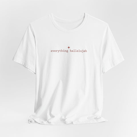 everything hallelujah Tee | minimalist typography, meme gratitude trend