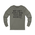 Why Can't People Mind Their Own Business? - Pittsburgh Culture T-Shirt - LONG SLEEVE TEE Long-sleeve Printify S Grey TriBlend