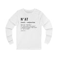 Pittsburghese Definition Series - N'at - Long Sleeve Tee Long-sleeve Printify S White 