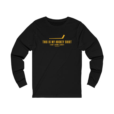 This is my Hockey Shirt (I Can't Afford a Jersey) - Long Sleeve Tee Long-sleeve Printify XS Black 