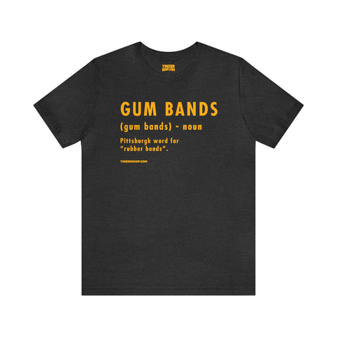 Pittsburghese Definition Series - Gum Bands - Short Sleeve Tee T-Shirt Printify Dark Grey Heather S 