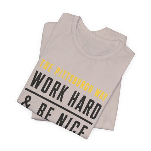The Pittsburgh Way - Unisex Jersey Short Sleeve Tee