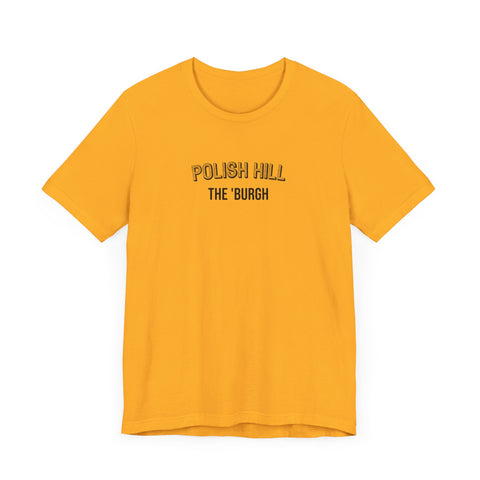 Polish Hill - The Burgh Neighborhood Series - Unisex Jersey Short Sleeve Tee T-Shirt Printify Gold XS 