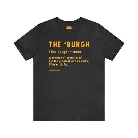 Pittsburghese Definition Series - The 'Burgh - Short Sleeve Tee T-Shirt Printify Dark Grey Heather S 