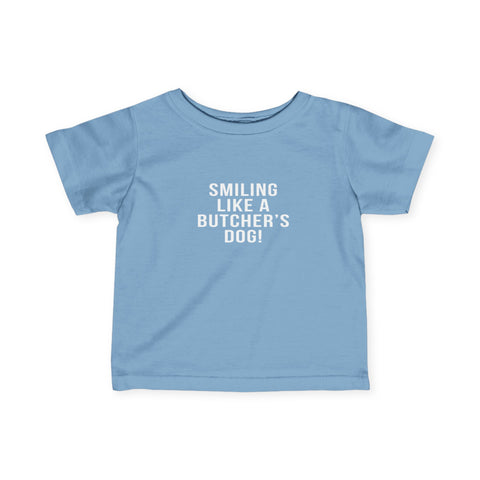 Smiling Like A Butcher's Dog | Kids T-Shirt