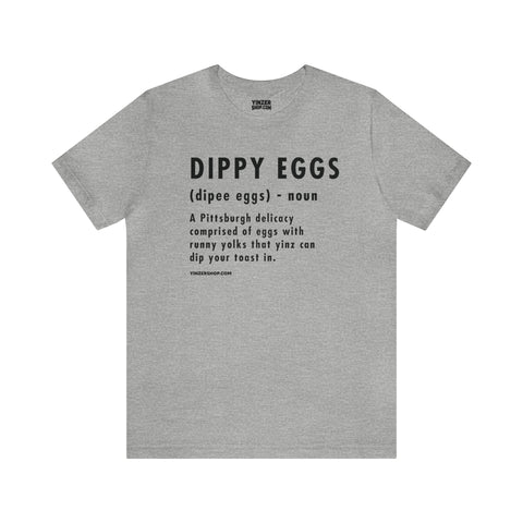 Pittsburghese Definition Series - Dippy Eggs - Short Sleeve Tee T-Shirt Printify Athletic Heather S 