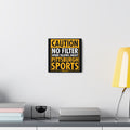 Caution, No Filter Pittsburgh Sports - Canvas Gallery Wrap Wall Art Canvas Printify