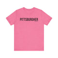 Pittsburgh PITTSBURGHER Short Sleeve T-Shirt T-Shirt Printify Heather Charity Pink XS 