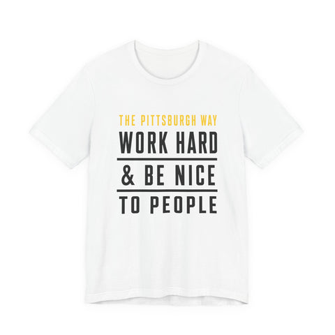 The Pittsburgh Way - Unisex Jersey Short Sleeve Tee