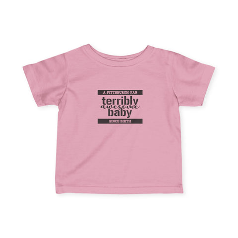 Terribly Awesome Baby - Infant T-Shirt