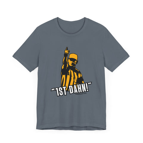 1st Dahn! Football Referee TShirt - Pittsburgh Culture T-Shirt Printify Steel Blue XS 