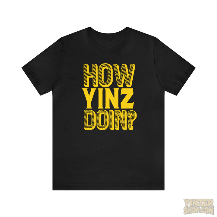 How Yinz Doin? - Unisex Jersey Short Sleeve Tee T-Shirt Printify Black S 