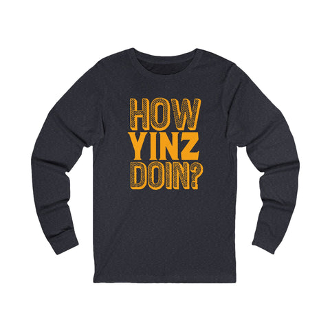 How Yinz Doin? - Unisex Long Sleeve Tee Long-sleeve Printify S Heather Navy