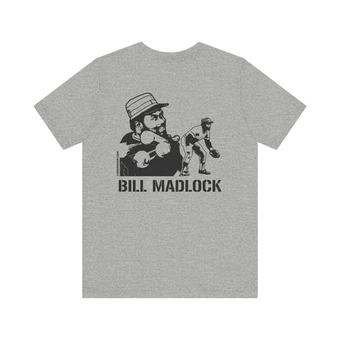 Bill Madlock Legend T-Shirt - GRAPHIC ON BACK - Unisex bella+canvas 3001 Short Sleeve Tee T-Shirt Printify   