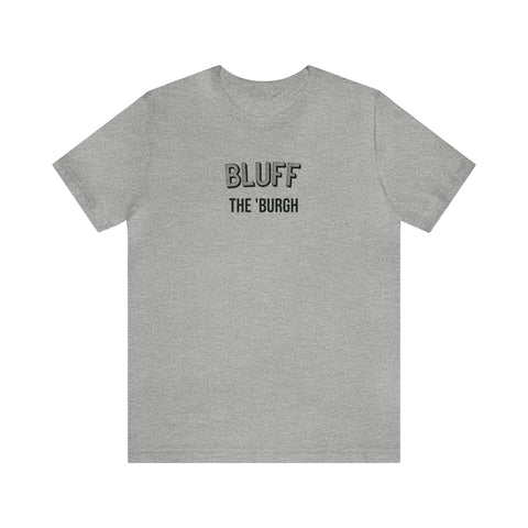 Bluff  - The Burgh Neighborhood Series - Unisex Jersey Short Sleeve Tee T-Shirt Printify Athletic Heather S 