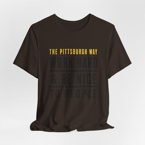 The Pittsburgh Way - Unisex Jersey Short Sleeve Tee