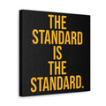 The Standard is the Standard Pittsburgh - Canvas Gallery Wrap Wall Art Canvas Printify 16″ x 16″ 1.25"