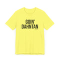 Pittsburgh GOIN' DAHNTAHN T-Shirt - SHORT SLEEVE TEE T-Shirt Printify   