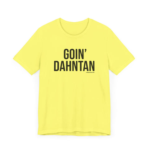 Pittsburgh GOIN' DAHNTAHN T-Shirt - SHORT SLEEVE TEE T-Shirt Printify   