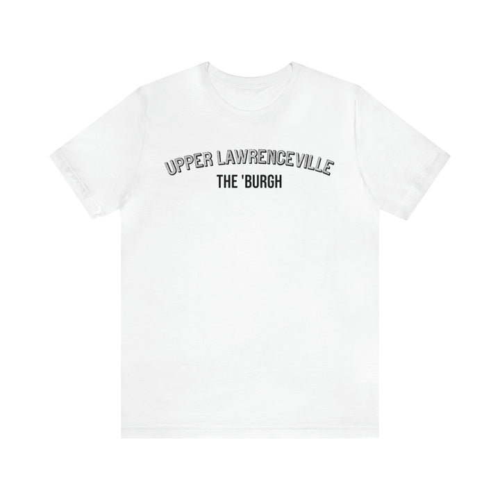 Upper Lawrenceville - The Burgh Neighborhood Series - Unisex Jersey Short Sleeve Tee T-Shirt Printify White S 
