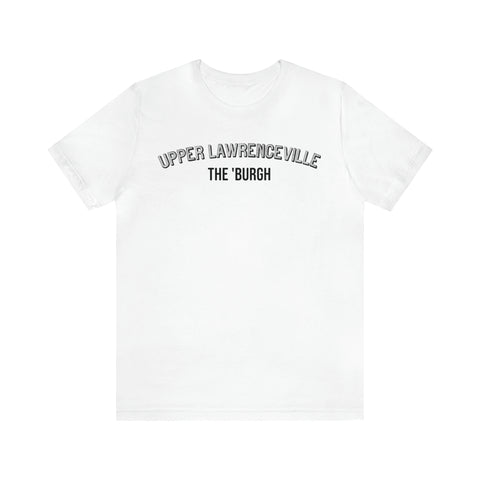 Upper Lawrenceville - The Burgh Neighborhood Series - Unisex Jersey Short Sleeve Tee T-Shirt Printify White S 