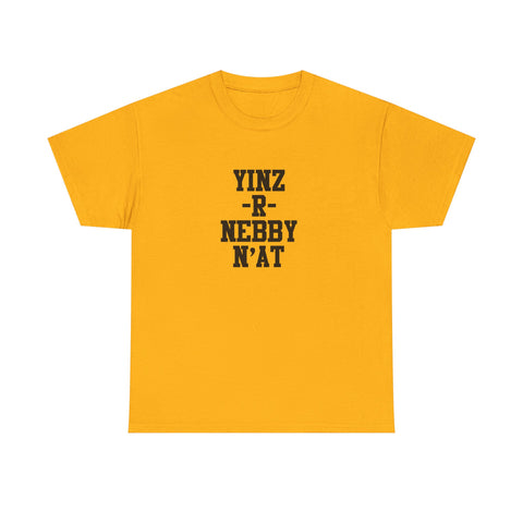 Yinz R Nebby N’at Shirt, Unisex T-Shirt