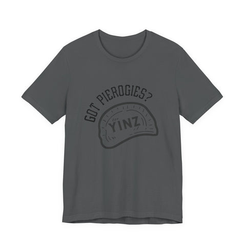 Got Pierogies? - Short Sleeve T-Shirt