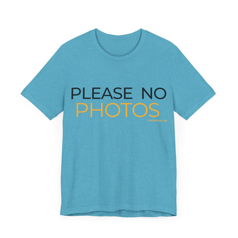 Pittsburgh Dad says this T-Shirt - "No Photos Please" T-Shirt Printify Heather Aqua S 