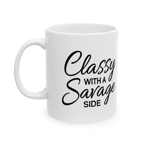 Classy with a Savage Side (Pittsburgh Sarcasm Series) -  Coffee Mugs (11oz, 15oz)