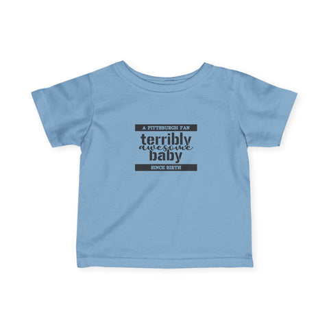 Terribly Awesome Baby - Infant T-Shirt