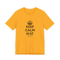 Keep Calm N'at - Short Sleeve Tee T-Shirt Printify Gold S