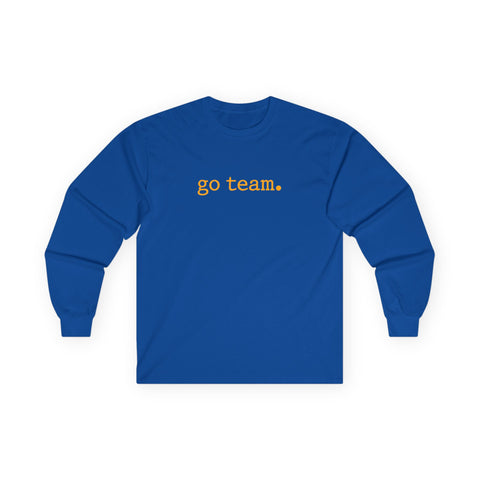 Long Sleeve Tee — Minimal "go team." Casual Unisex Fan Shirt