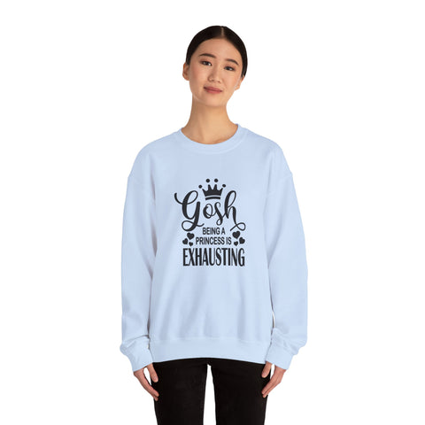 Being a Princess is Exhausting (Pittsburgh Sarcasm Series) - Gildan Heavy Blend™ Crewneck Sweatshirt