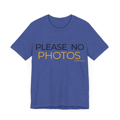 Pittsburgh Dad says this T-Shirt - "No Photos Please" T-Shirt Printify Heather True Royal S 