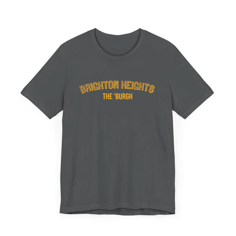 Brighton Heights  - The Burgh Neighborhood Series - Unisex Jersey Short Sleeve Tee